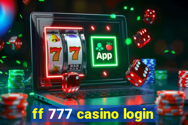 ff 777 casino login